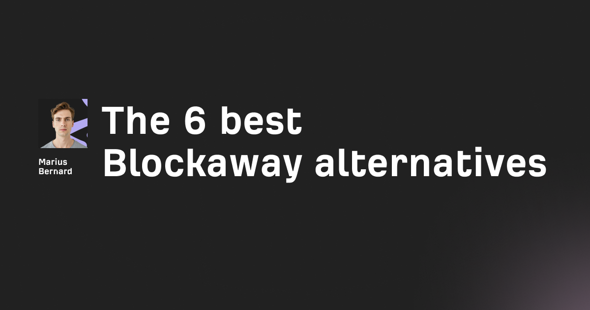 The 6 best Blockaway alternatives in 2026