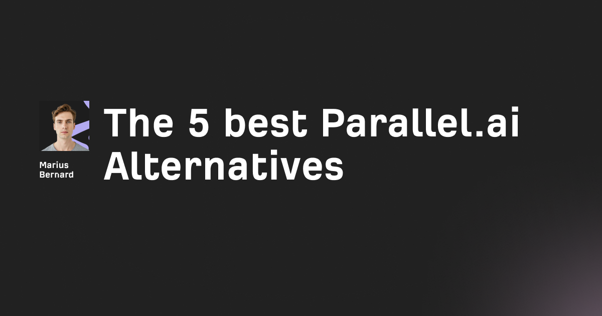 The 5 best Parallel.ai alternatives in 2026