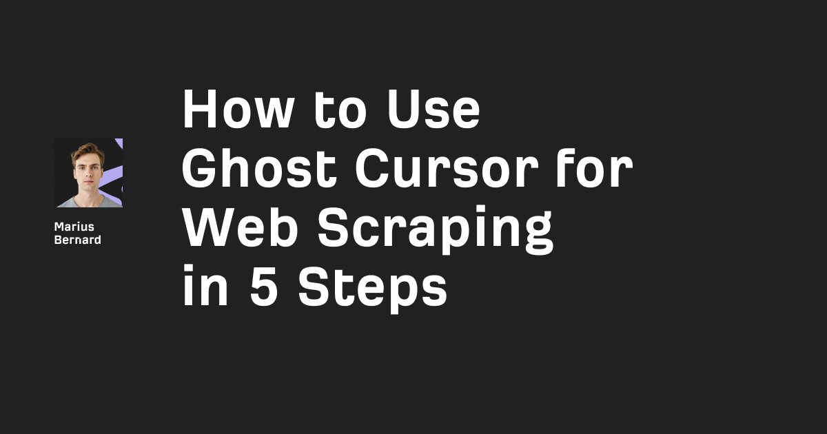 Ghost Cursor Tutorial: Human mouse movements for puppeteer
