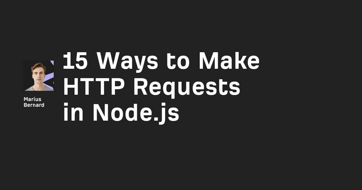 15 Ways to Make HTTP Requests in Node.js