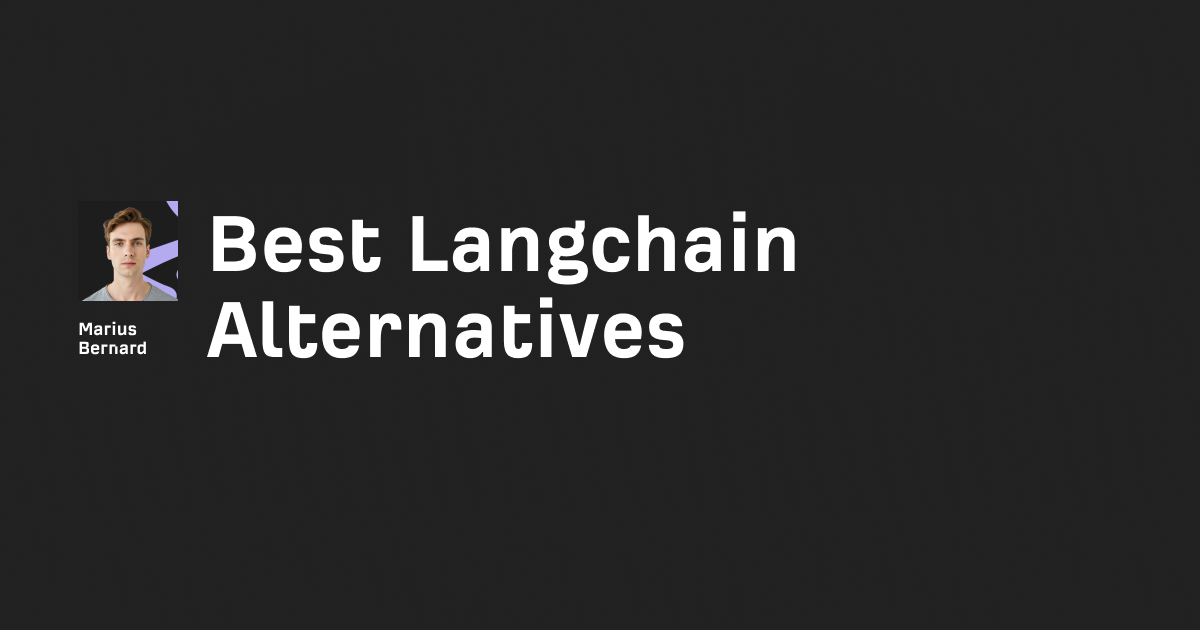 The 8 best Langchain alternatives in 2026