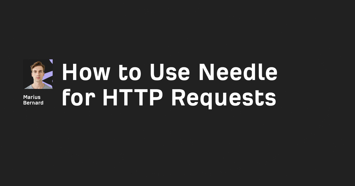 How to Use Needle for HTTP Requests in 2026
