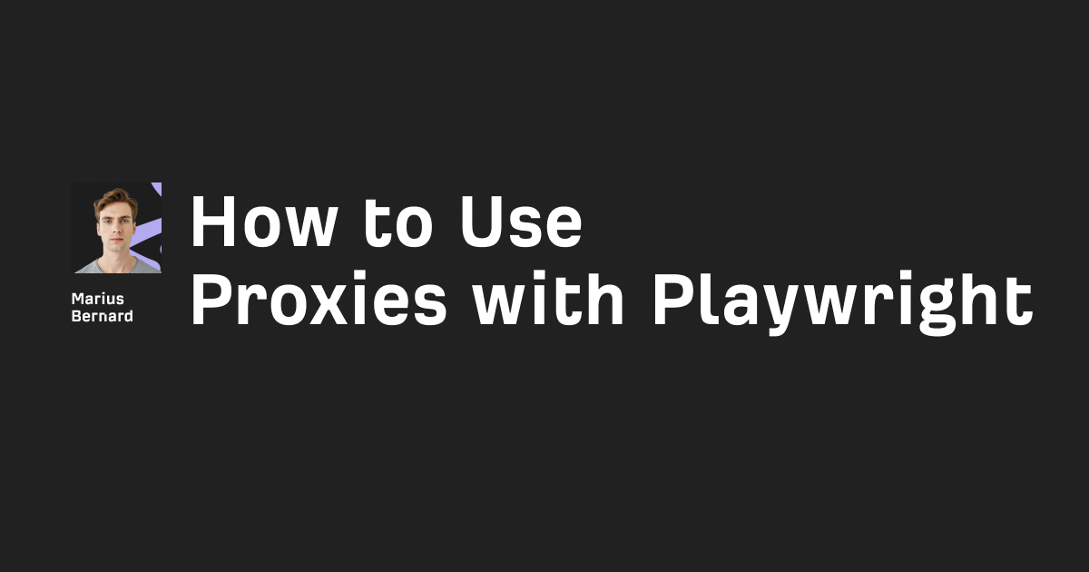 How to use Playwright Proxy in 2026: Full setup guide