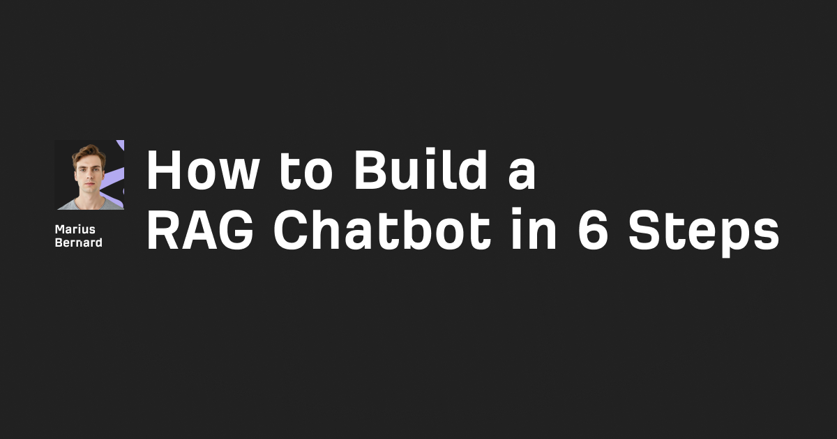 How to Build a RAG Chatbot in 6 Steps