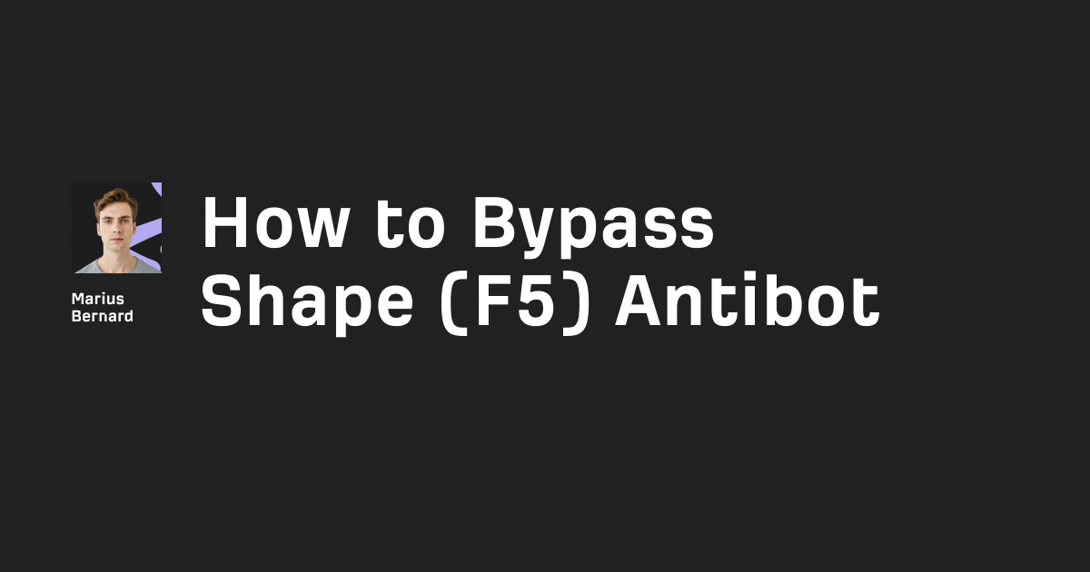 How to bypass Shape (F5) antibot in 2026
