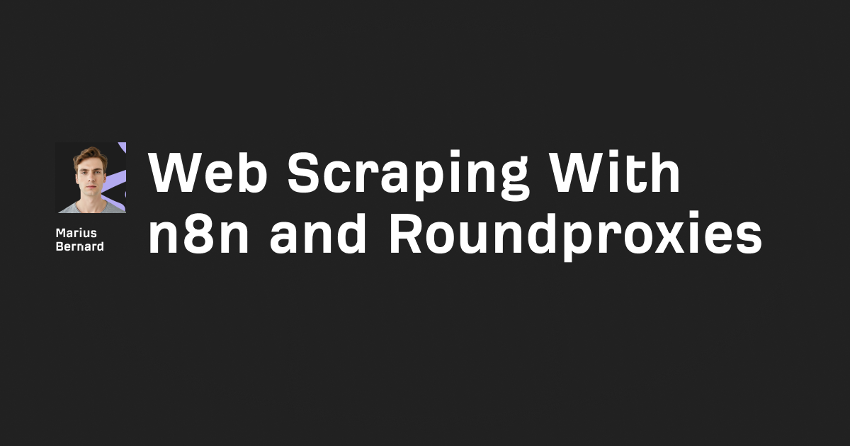 Web Scraping With n8n and Roundproxies