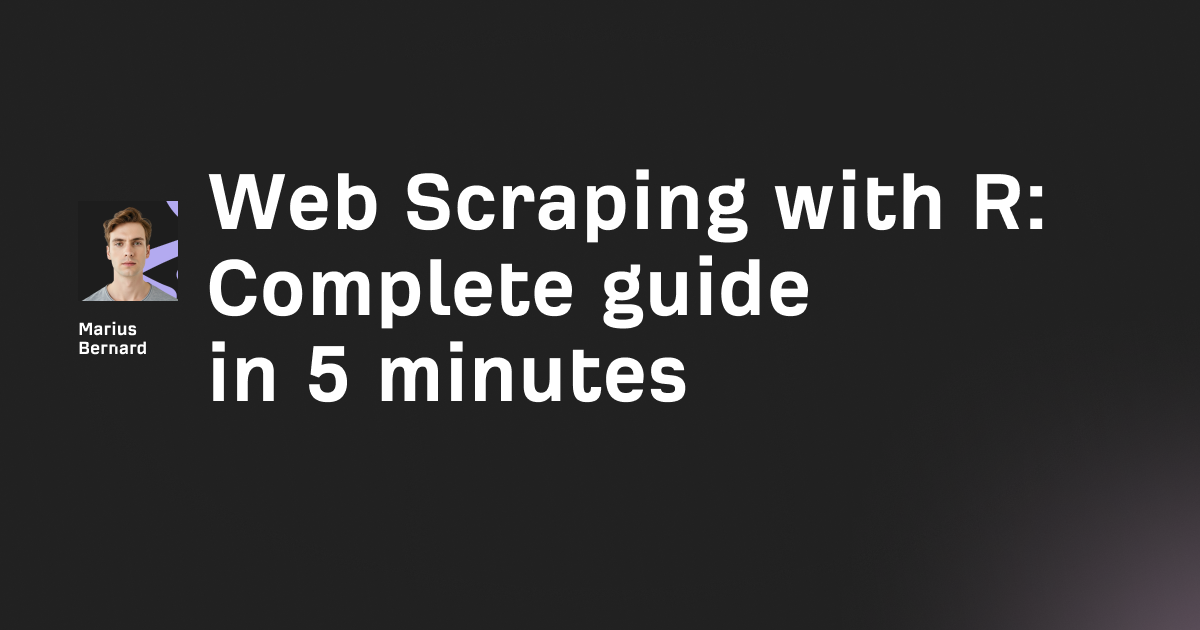 Web Scraping with R in 2026: Complete guide in 5 minutes