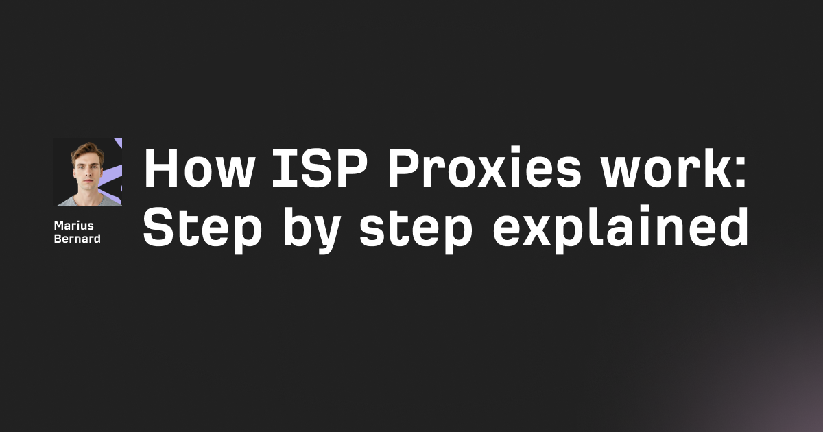 How ISP Proxies work in 2026: Step by step explained